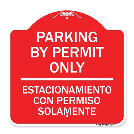Signmission Parking by Permit Estacionamiento Con Permiso Solamente Heavy-Gauge Alum, 18" x 18", RW-1818-23454 A-DES-RW-1818-23454